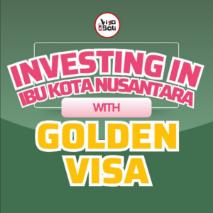 The Benefits of Golden Visa Indonesia